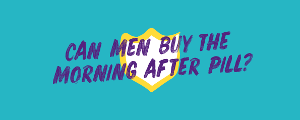 "Can men buy the morning after pill? " animated banner