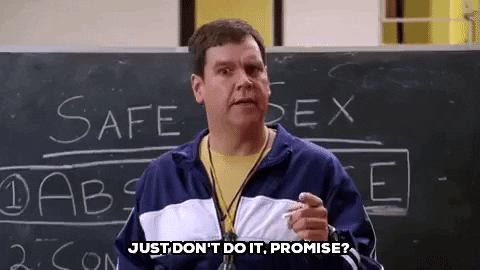 GIF "Just don't do it, promise? "