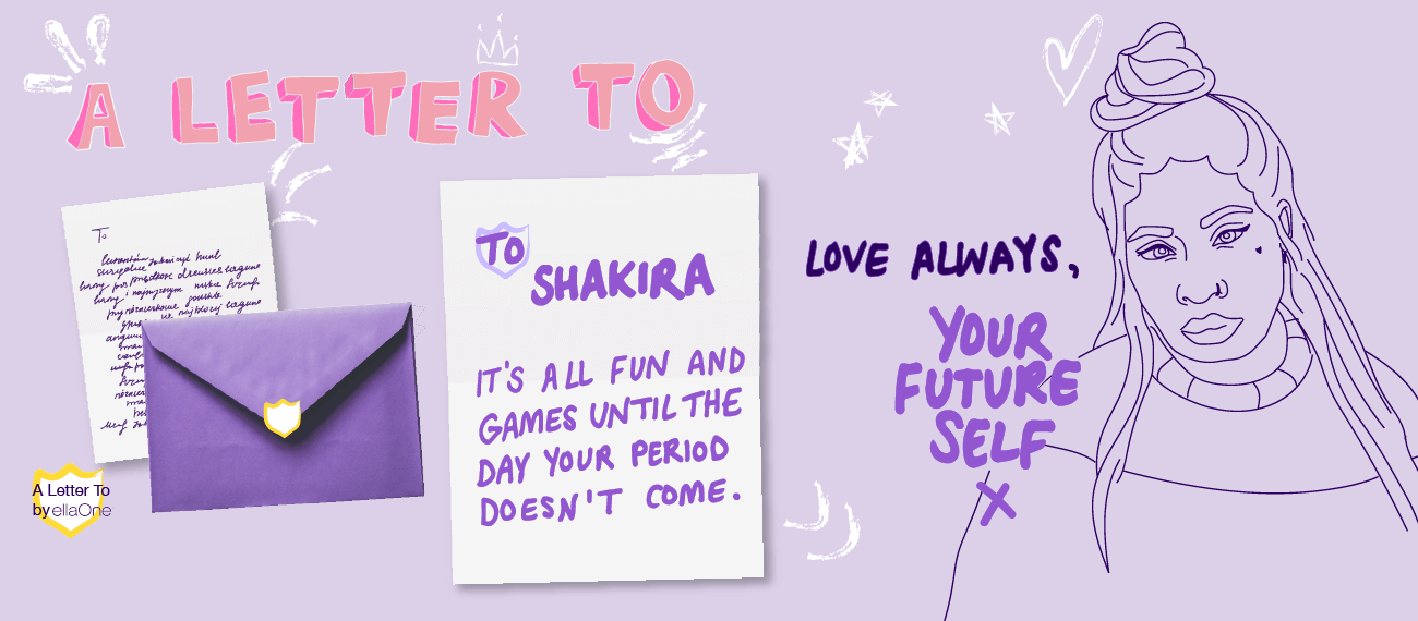 "a letter to Shakira" "It's all fun and games until the day your period doesn't come."