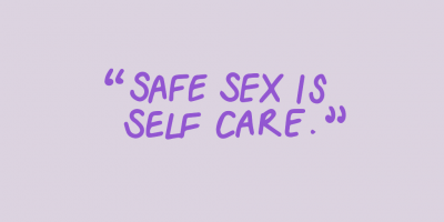"Safe sex is self care."