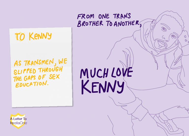 "a letter to Kenny" "As transmen, we slipped through the gaps of sex education."
