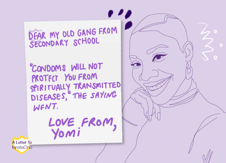 "A letter to my old gang from secondary school" "condoms willl not protect you form spiritually transmitted diseases" the saying went"