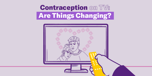 Contraception on TV: Are things changing?