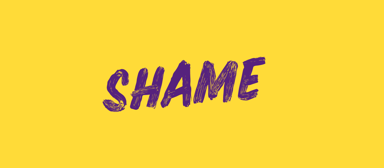 "SHAME"