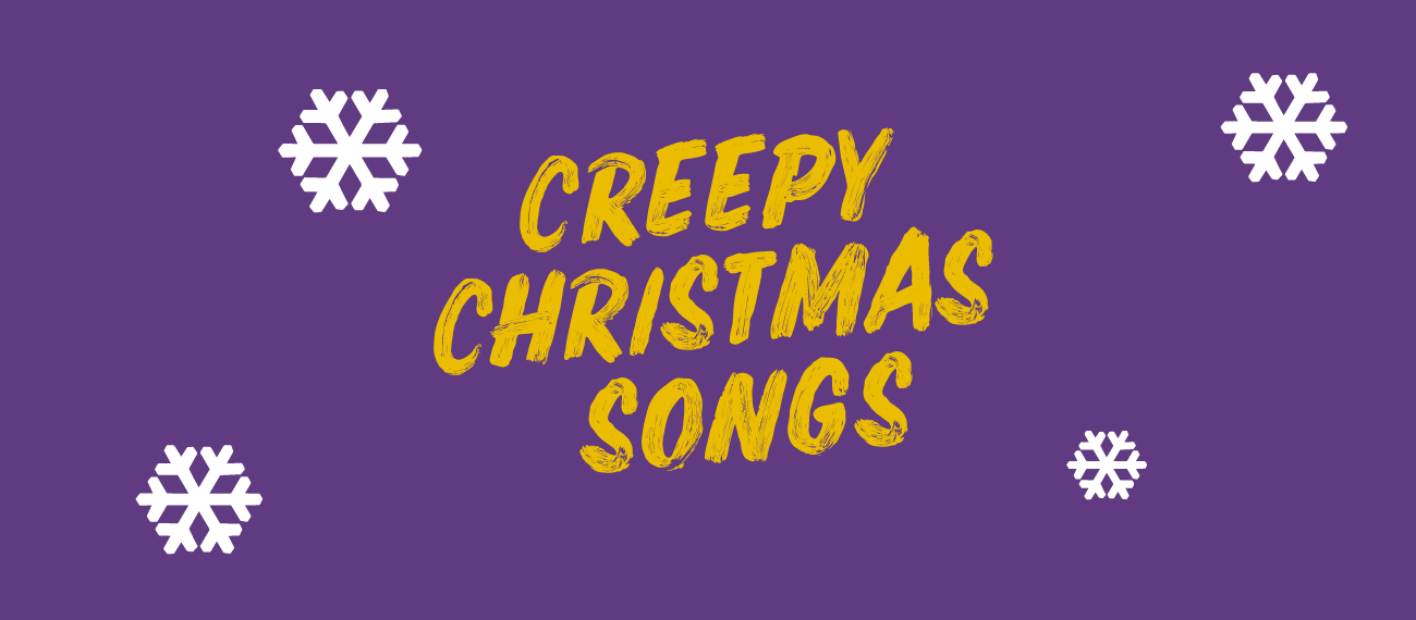 "Creepy Christmas songs"
