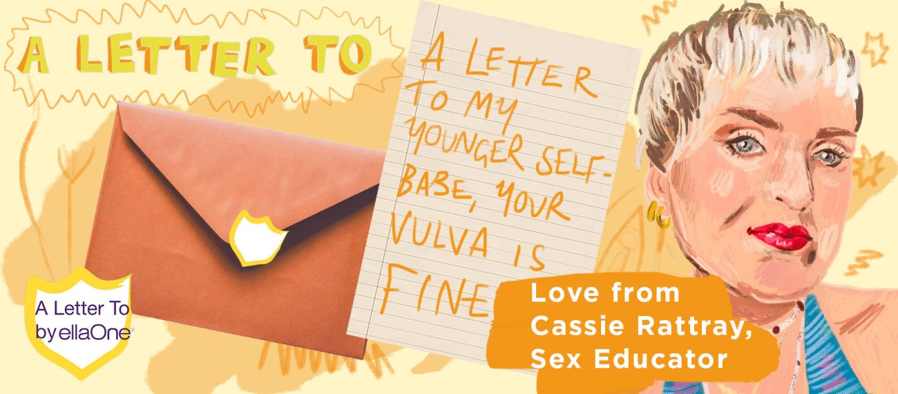 "A Letter to my younger self - Babe, your vulva is fine"