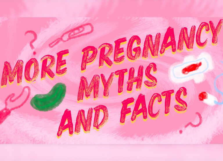 "More Pregnancy myths and facts"