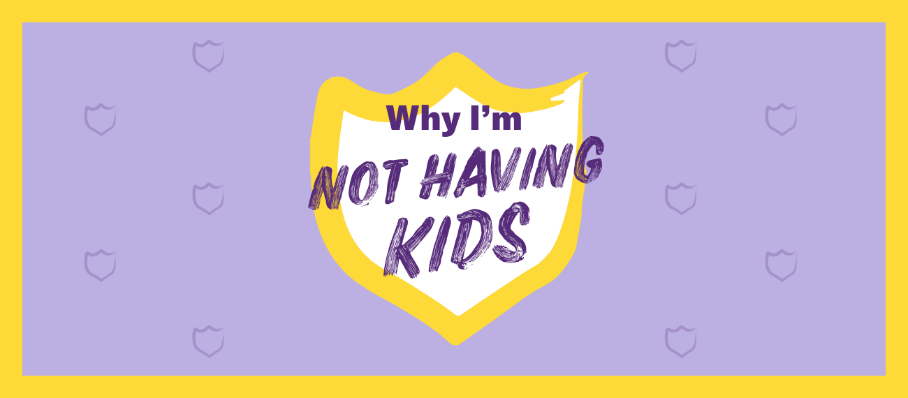 "Why I'm not having kids"